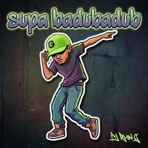 Supa Badubadub