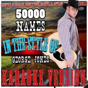 50000 Names (In the Style of George Jones) [Karaoke Version]
