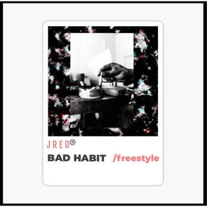 Bad Habit Freestyle