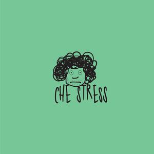 Che Stress