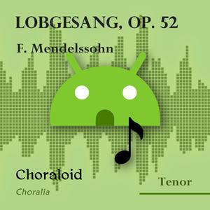Lobgesang, op. 52: 2a - Alles, was Odem hat, lobe den Herrn (All voices)