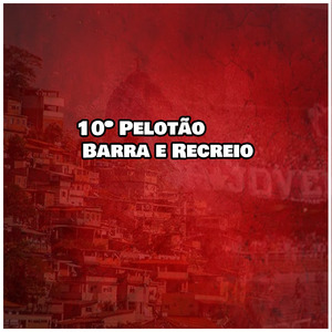 10º Pelotão Barra e Recreio
