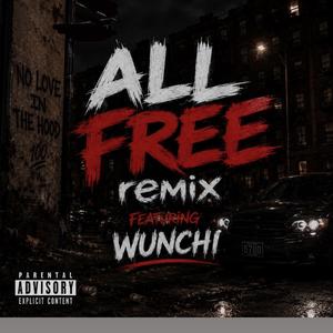 all free (feat. Wunchi) (Remix)