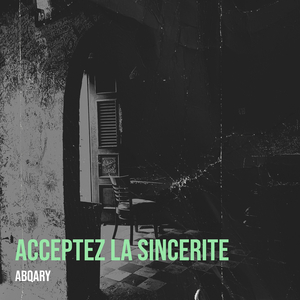 Acceptez la sincerite