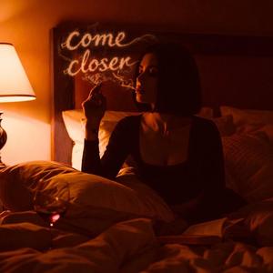 Come Closer