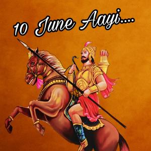 10 June Aayi