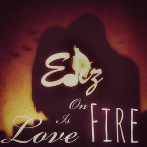 Love Is On Fire