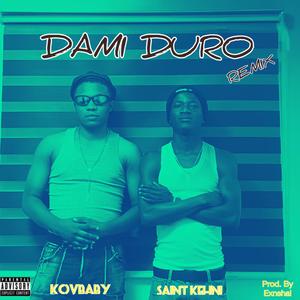 Dami Duro (Remix) (feat. Saint Kehni)