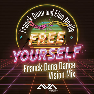 Free Yourself (Franck Dona Dance Vision Mix)