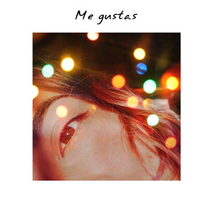 Me Gustas