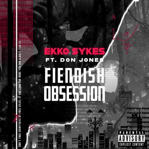 Fiendish Obsession (feat. Don Jones)