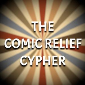 The Comic Relief Cypher (feat. GreenBeanXP, B-Lo, Leo Barqui, GXG Wolf, Water2k18, OHRA1N, JenniNoMercy & Eric the Audible)