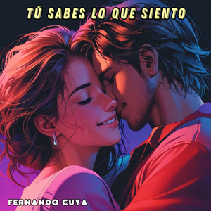 Tú sabes lo que siento