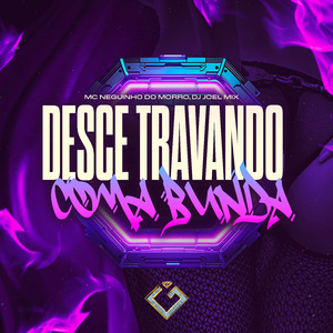 Desce Travando Com a Bunda