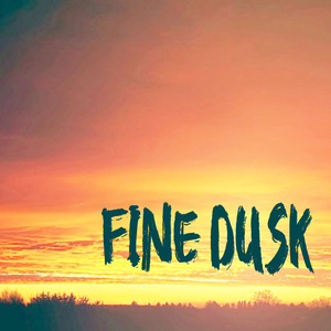 Fine Dusk