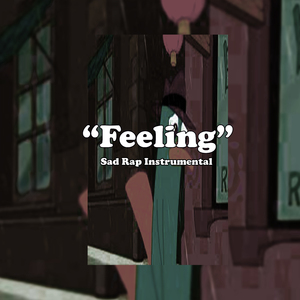 "Feeling" Sad Rap