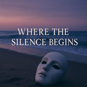 Where the silence begins