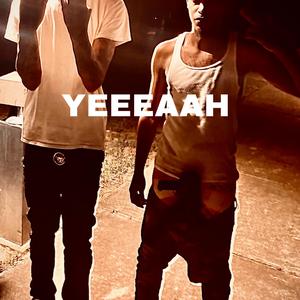 YEEEAAH