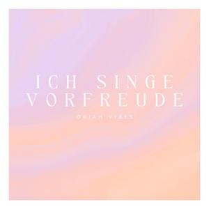 Ich singe vor Freude