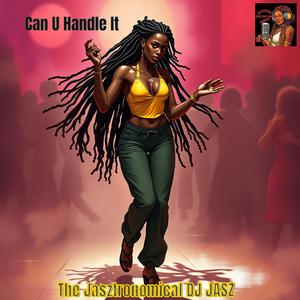 Can U Handle It (feat. Jade S)