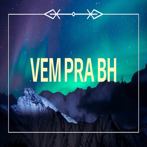 VEM PRA BH