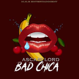 Bad Chica (feat. Ascari Lord)