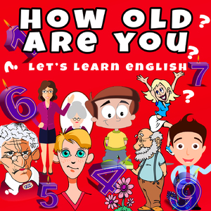 How Old Are You (Let's Learn English)