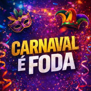 CARNAVAL É FODA