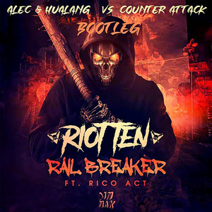 Rail Breaker (Alec&HualangVSCounterAttack Bootleg)