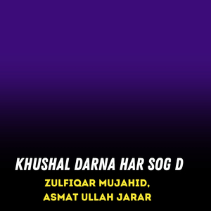 Khushal Darna Har Sog Di