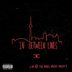 In Between Lines (Live at the Rebel House Project) (Live at the Rebel House Project)