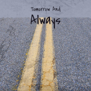 Tomorrow And Always