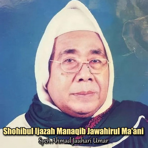 Shohibul Ijazah Manaqib Jawahirul Ma'ani