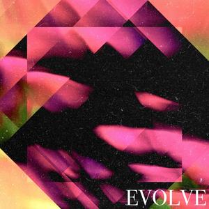 Evolve