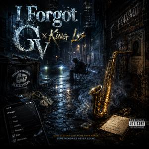 I Forgot (feat. King Los)