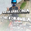 DJ ADRIAN DO LN - FOGO NA BABILÔNIA - ACENDE O COLOMBIA