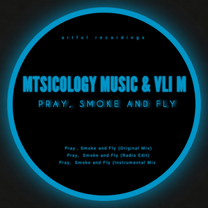 Pray,Smoke and Fly (Instrumental Mix)