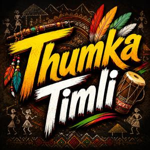 Thumka Timli