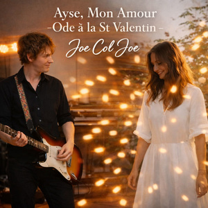 Ayse Mon Amour (Ode à la St Valentin)