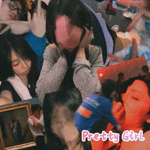 Pretty Girl (prod by GC)