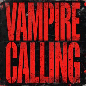 VAMPIRE CALLING