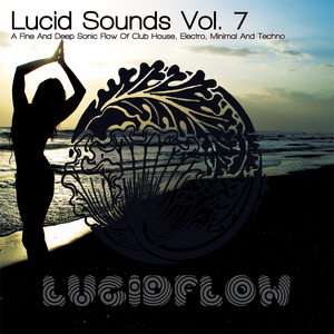 Lucid Sounds Seven (DJ Mix - Continuous DJ Mix)