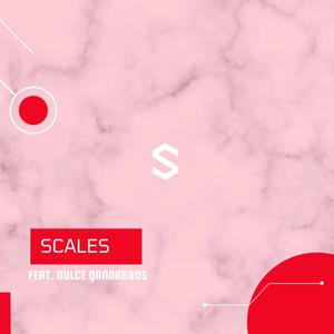 Scales (feat. Dulce Qannabbos)