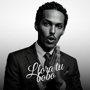 Llora Tu Bobo