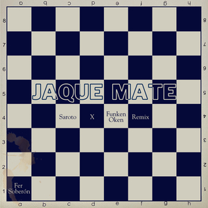 Jaque Mate (Saroto x Funken Oken Remix)
