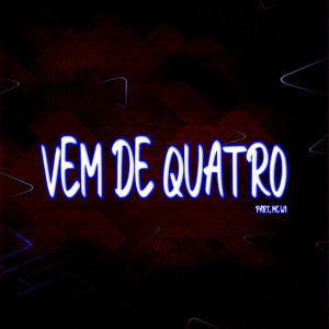 Vem de Quatro