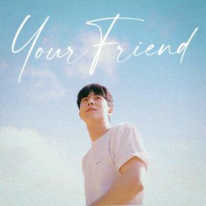 YOUR FRIEND