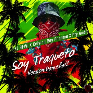 Soy Traqueto (Version Dancehall)