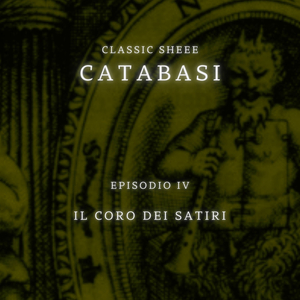 Catabasi (Episodio 4) [Il coro dei satiri]