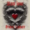 Prince Lamarr - Want love